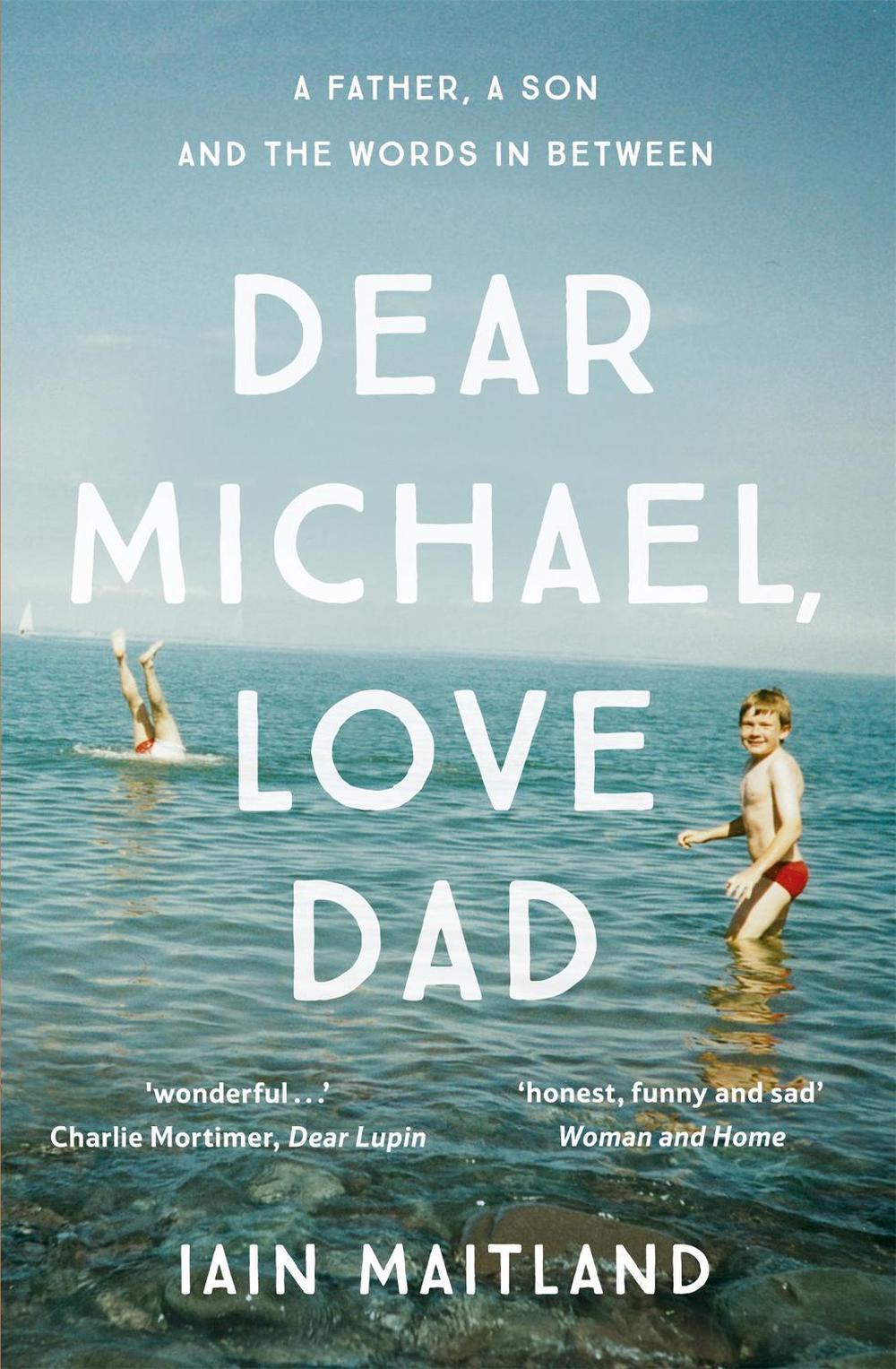 Dear Michael, Love Dad, 9781473638198