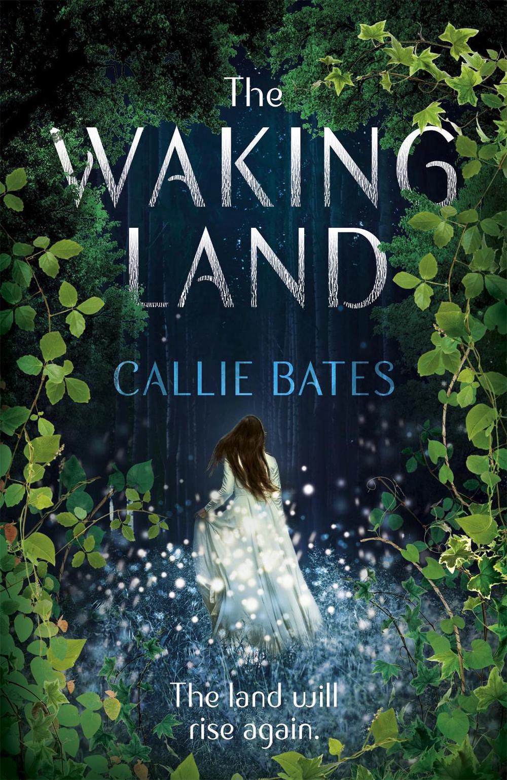 The Waking Land by Callie Bates - ISBN: 9781473638723