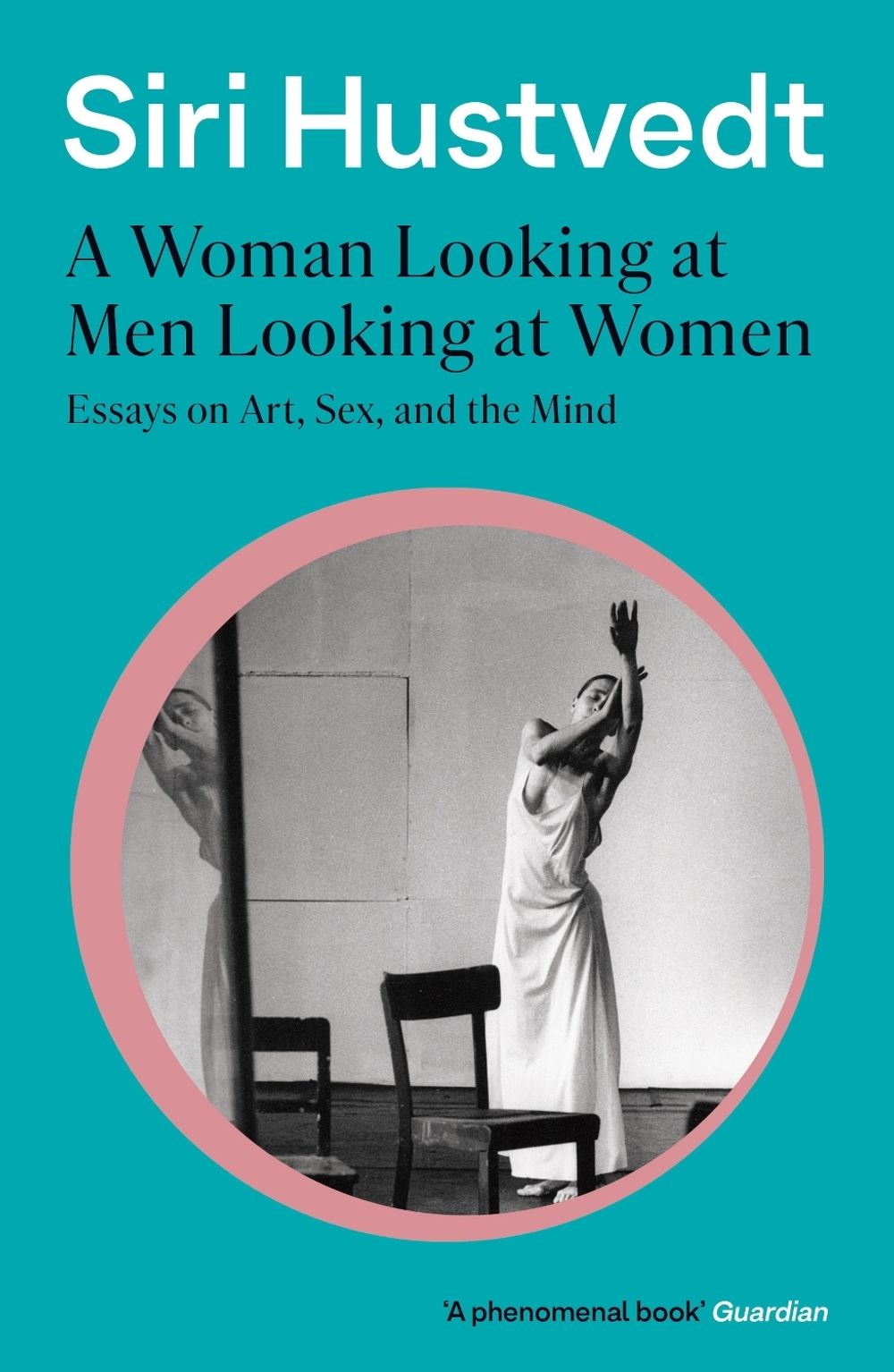 A Woman Looking at Men Looking at Women by Siri Hustvedt - ISBN: 9781473638907