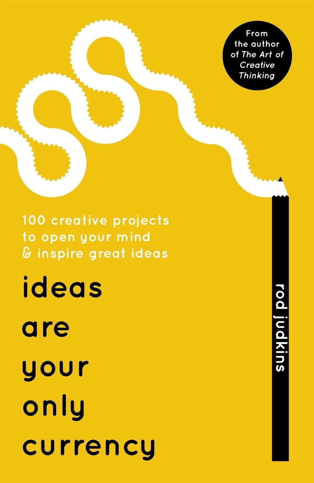 Ideas Are Your Only Currency by Rod Judkins - ISBN: 9781473640054