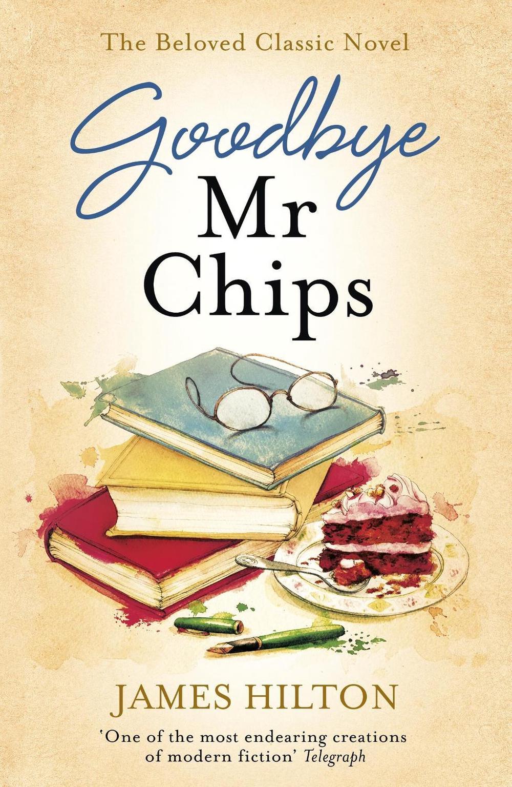 Goodbye Mr Chips by James Hilton - ISBN: 9781473640559