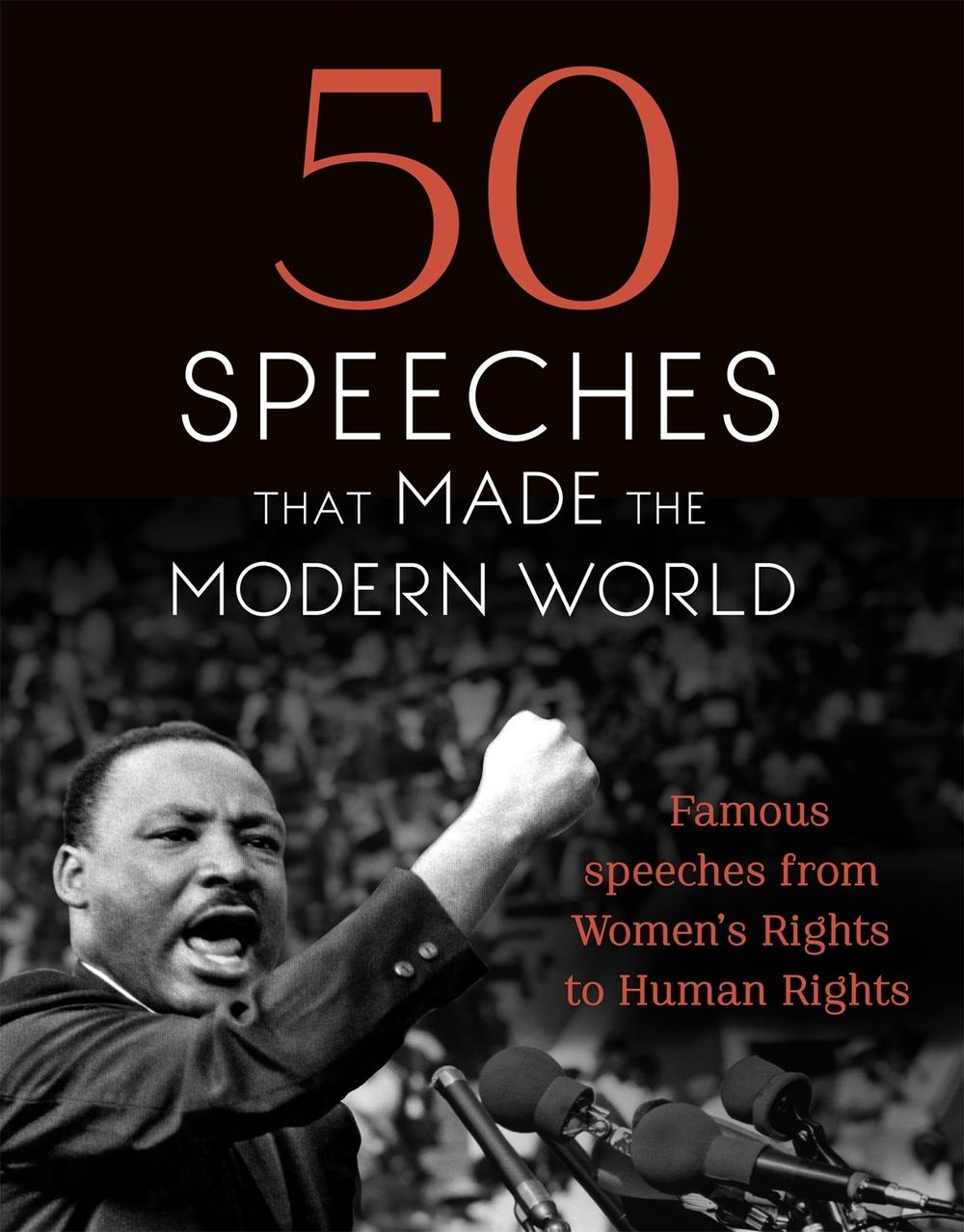 50 Speeches That Made the Modern World, 9781473640948