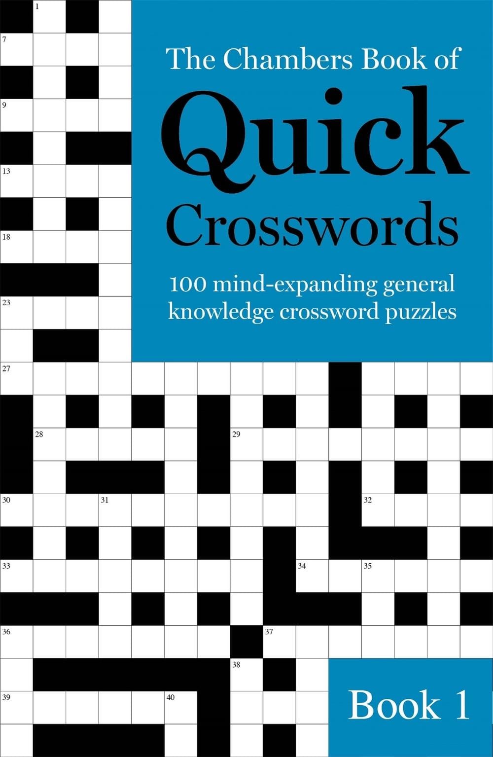 The Chambers Book of Quick Crosswords, Book 1 by Chambers - ISBN: 9781473641228