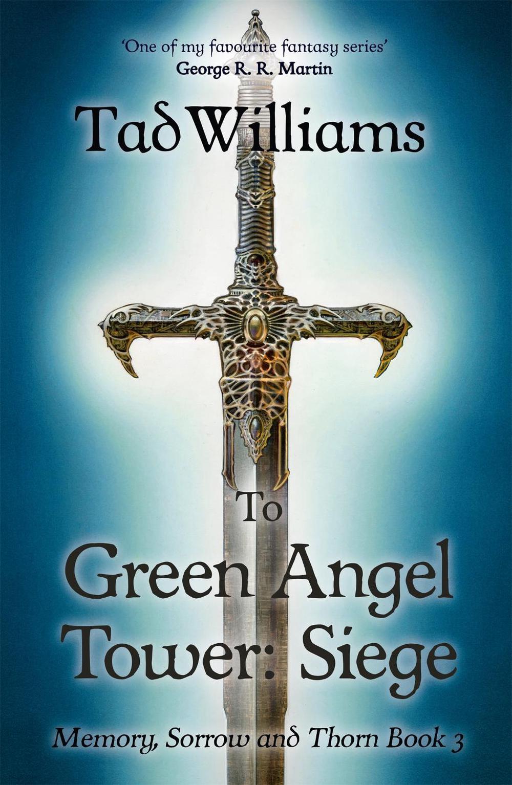 To Green Angel Tower: Siege by Tad Williams - ISBN: 9781473642126