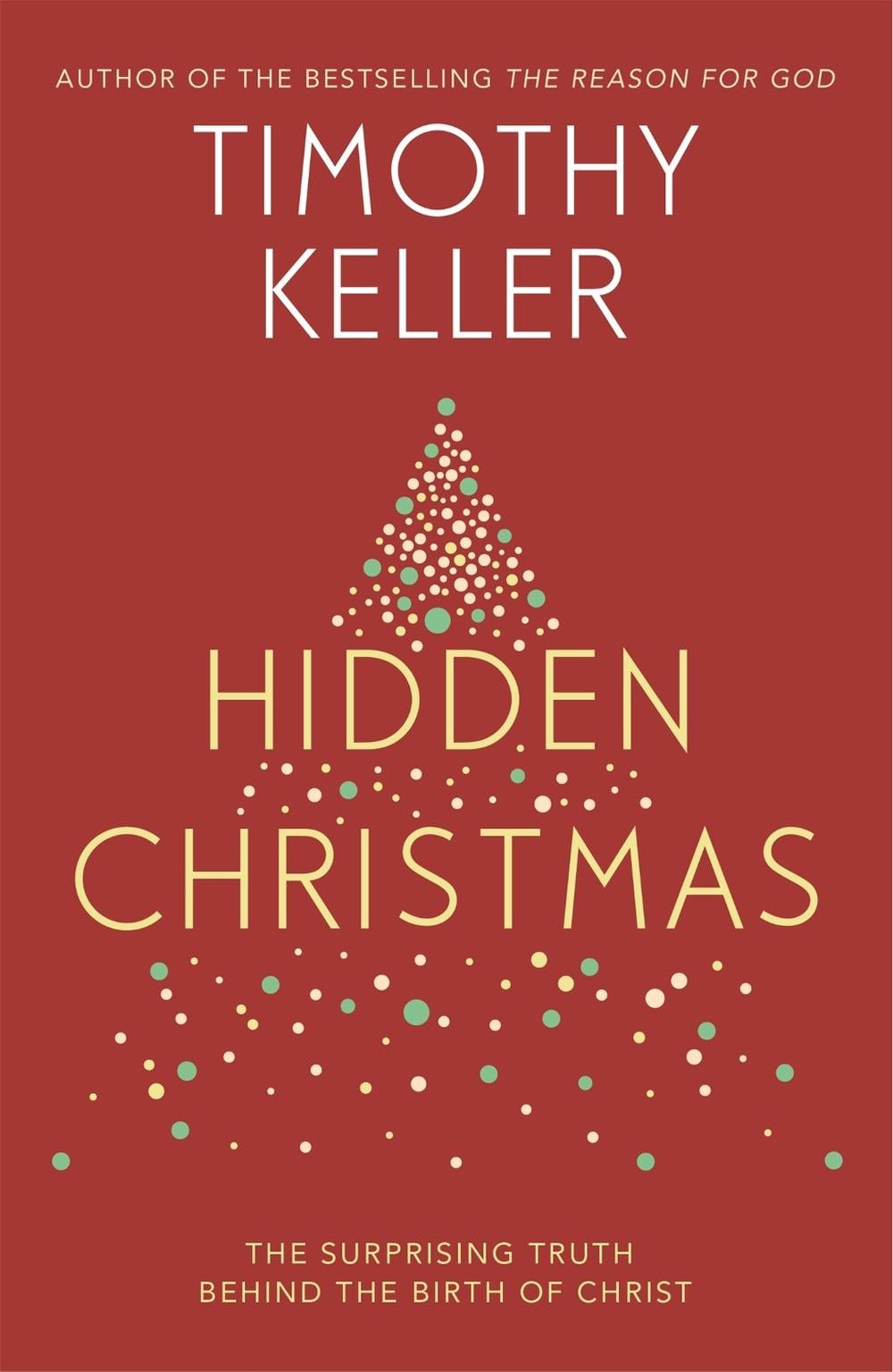 Hidden Christmas by Timothy Keller - ISBN: 9781473642591