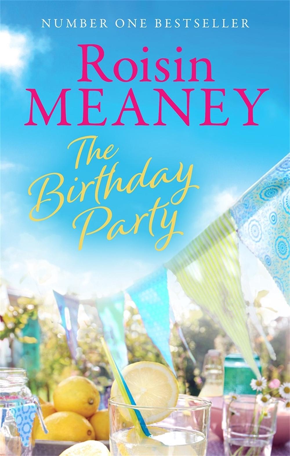 The Birthday Party by Roisin Meaney - ISBN: 9781473643079