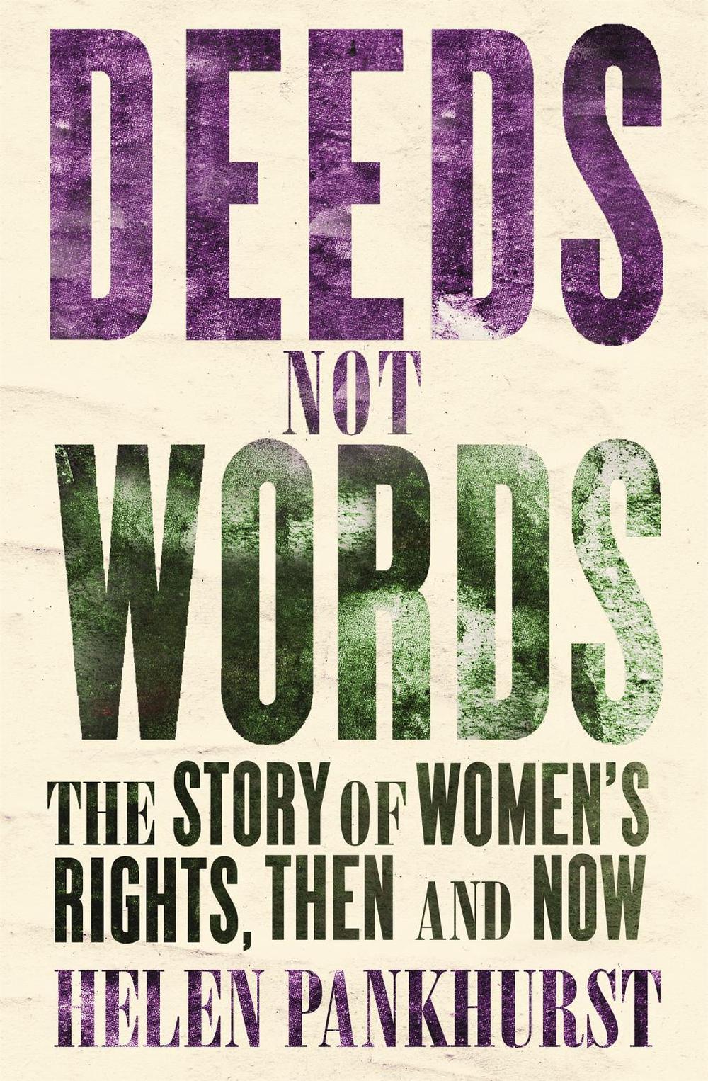 Deeds Not Words by Helen Pankhurst - ISBN: 9781473646872