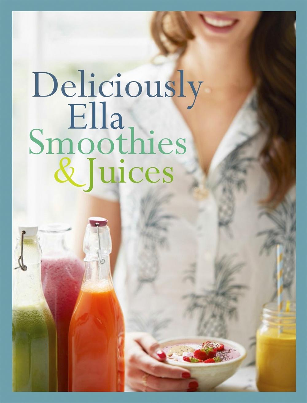 Deliciously Ella: Smoothies & Juices by Ella Mills - ISBN: 9781473647282