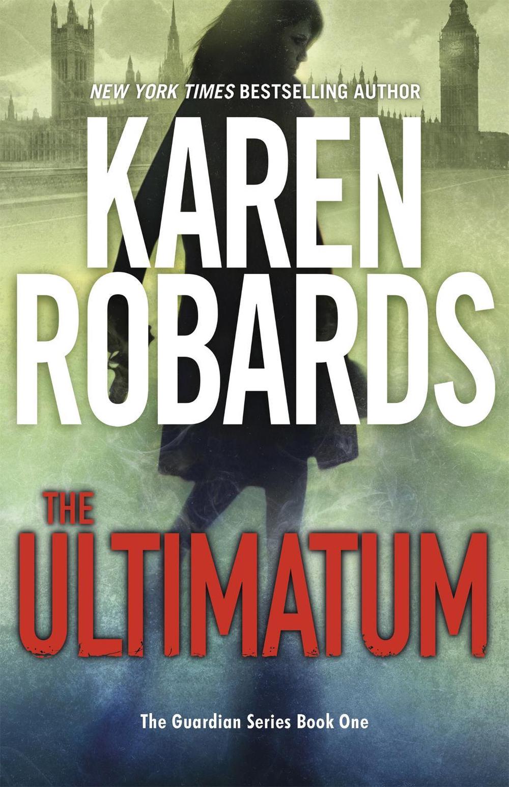 The Ultimatum by Karen Robards - ISBN: 9781473647367