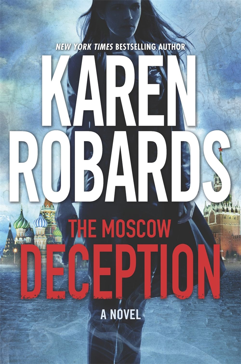 The Moscow Deception by Karen Robards - ISBN: 9781473647411