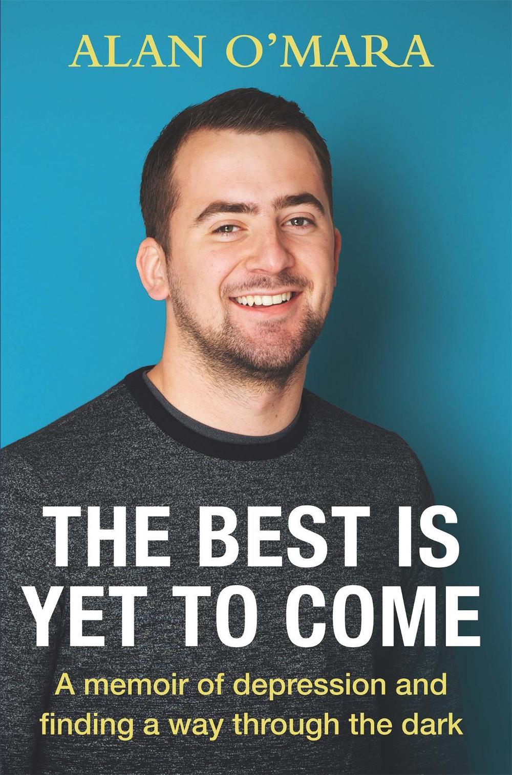 The Best is Yet to Come by Alan O'Mara - ISBN: 9781473648289