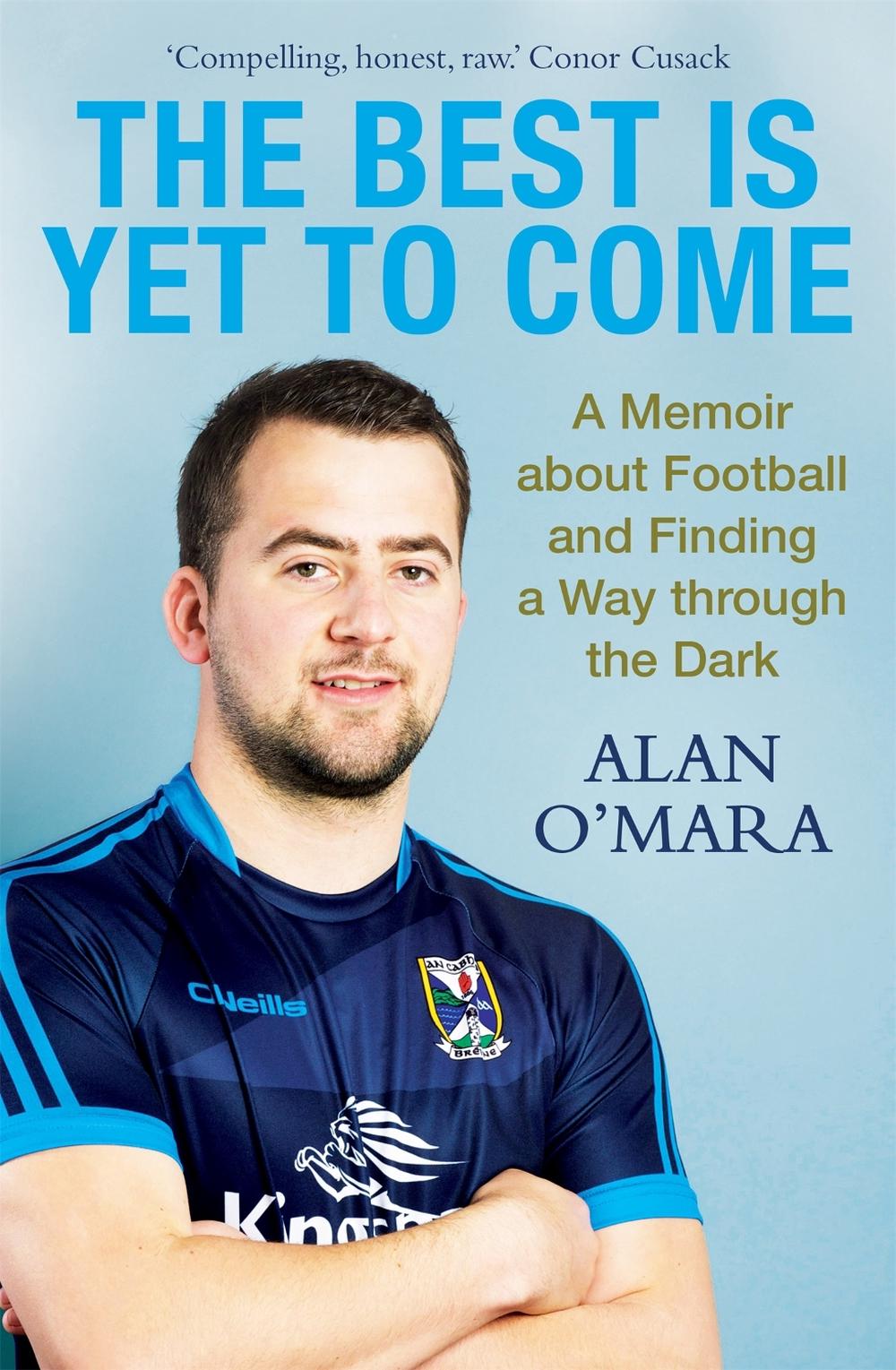 The Best is Yet to Come by Alan O'Mara - ISBN: 9781473648296