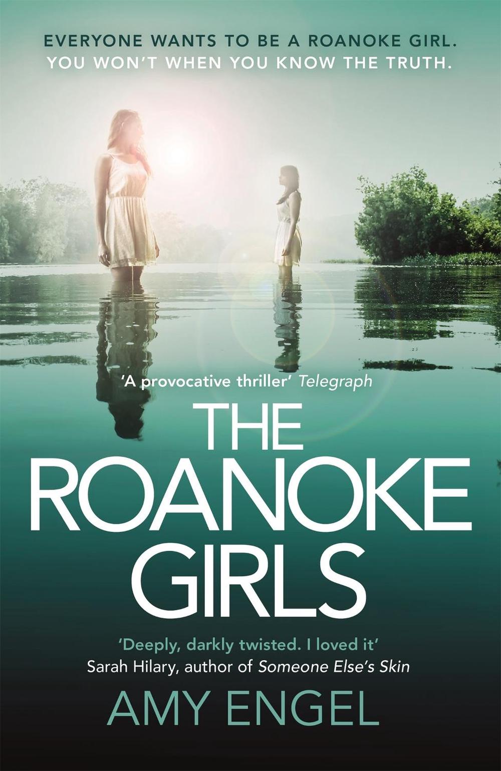 The Roanoke Girls: the addictive Richard & Judy thriller 2017, and the #1 ebook bestseller by Amy Engel - ISBN: 9781473648401
