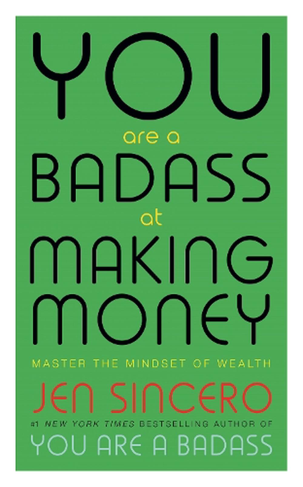 You Are A Badass At Making Money By Jen Sincero Paperback 9781473649569 Buy Online At The Nile 5966