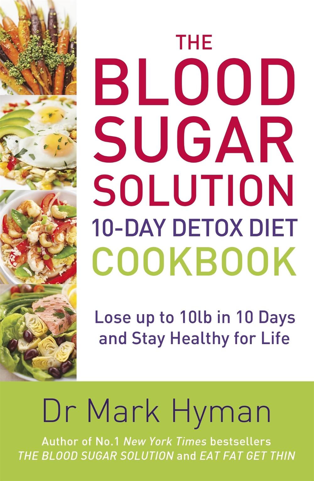 The Blood Sugar Solution 10-Day Detox Diet Cookbook, 9781473650343