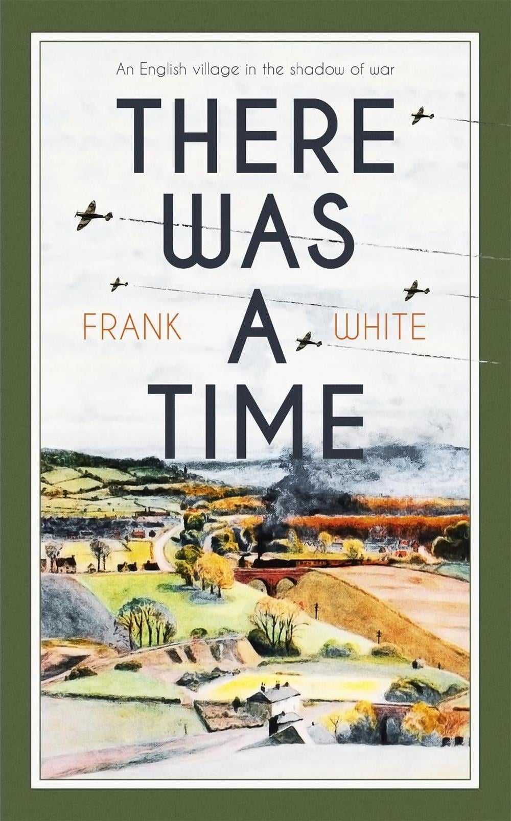 There Was a Time by Frank White - ISBN: 9781473650411