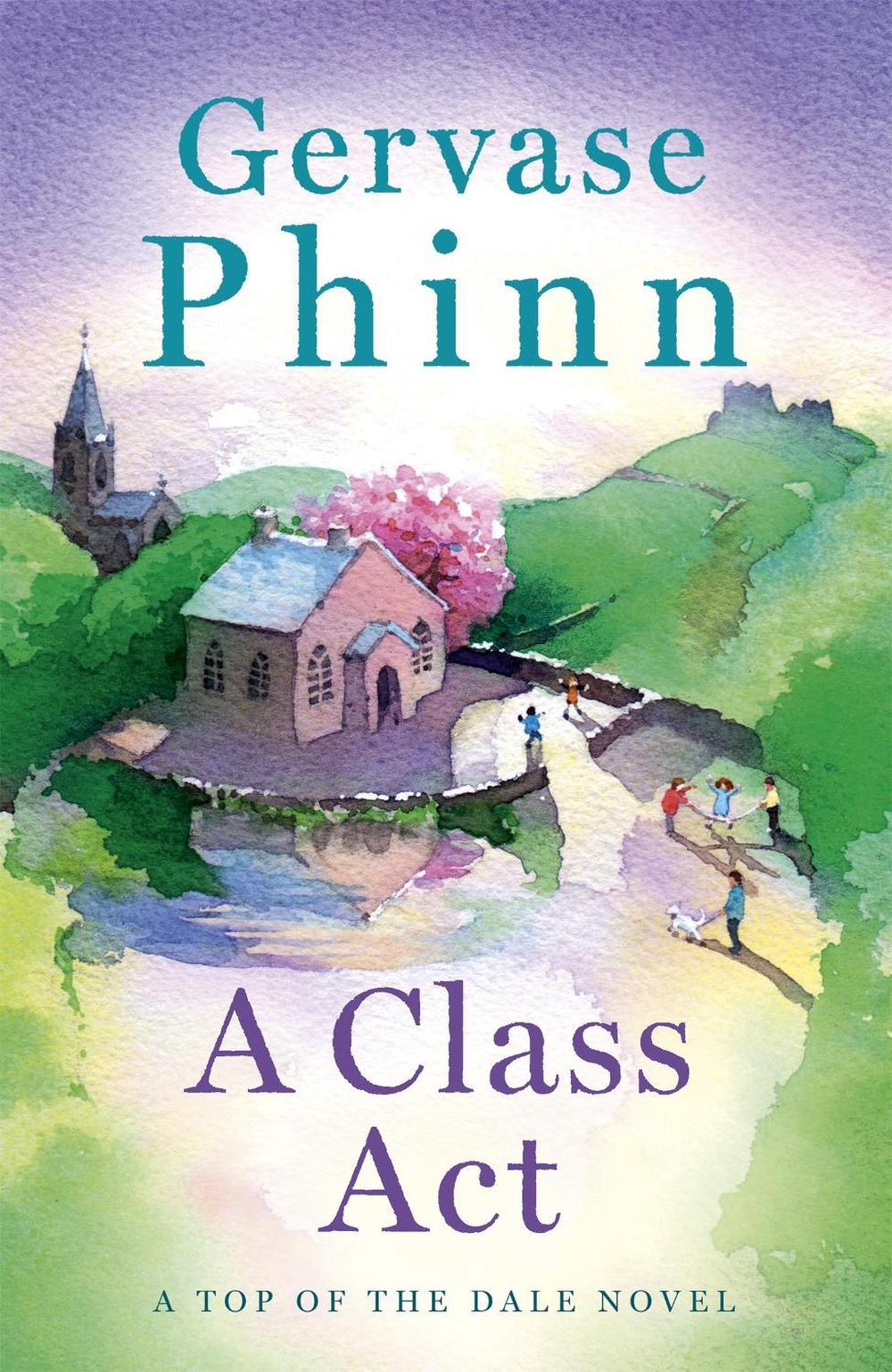 A Class Act by Gervase Phinn - ISBN: 9781473650718