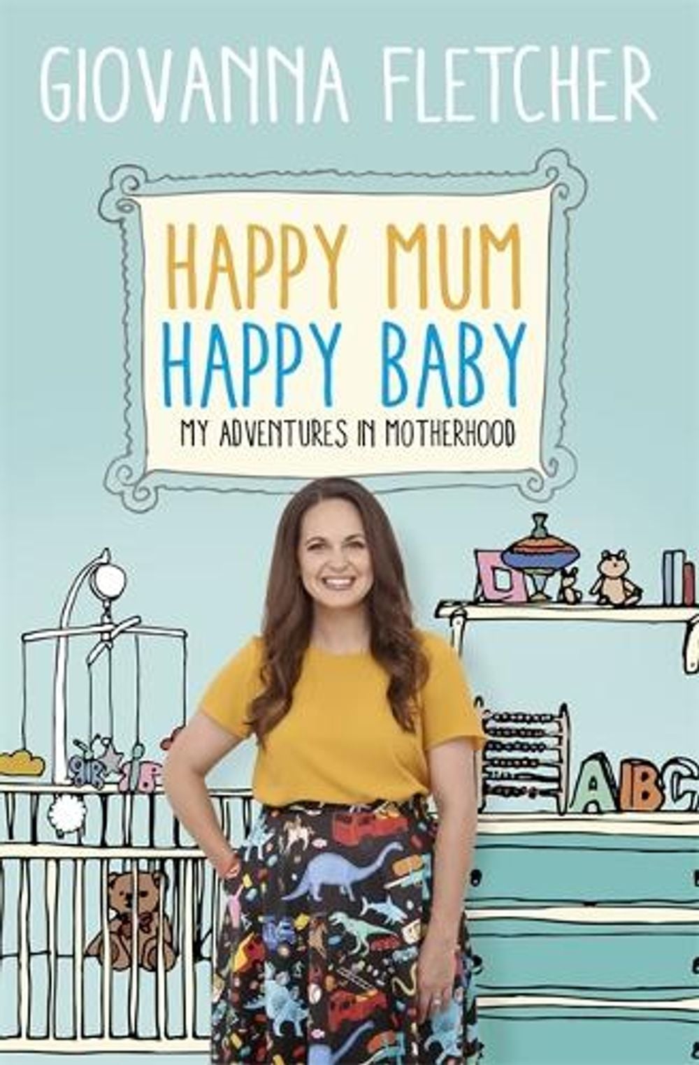 Happy Mum, Happy Baby by Giovanna Fletcher - ISBN: 9781473651241