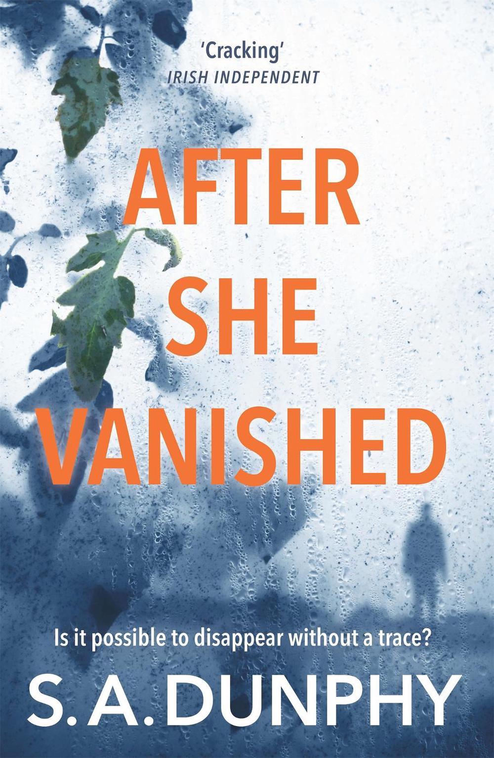 After She Vanished by S.A. Dunphy - ISBN: 9781473655201