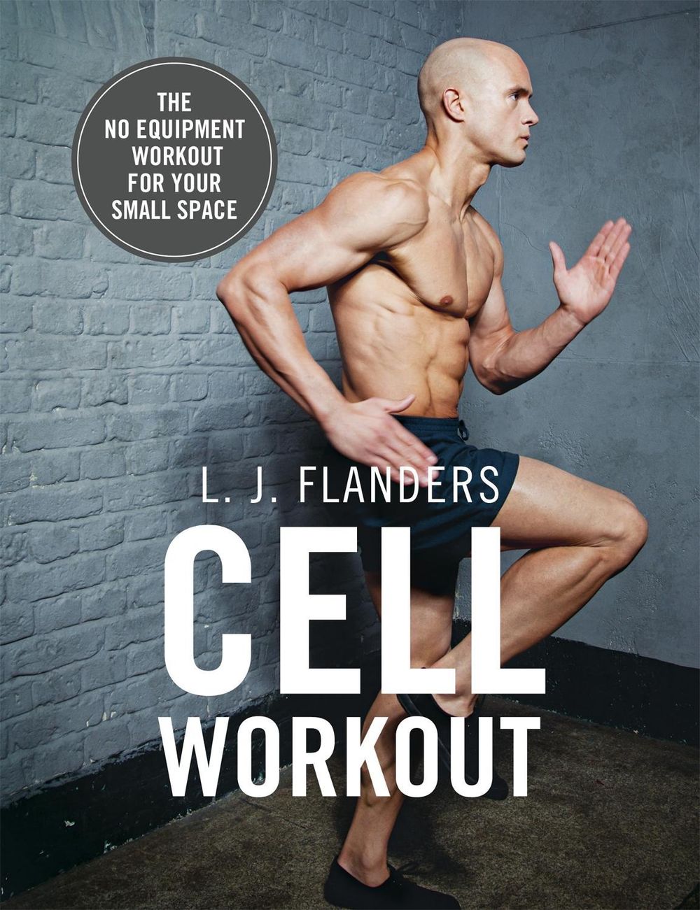 Cell Workout by L.J. Flanders - ISBN: 9781473656017