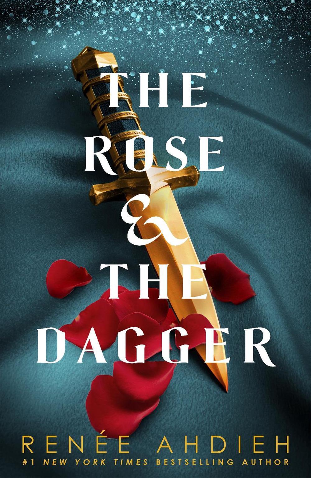 The Rose and the Dagger by Renée Ahdieh - ISBN: 9781473657960
