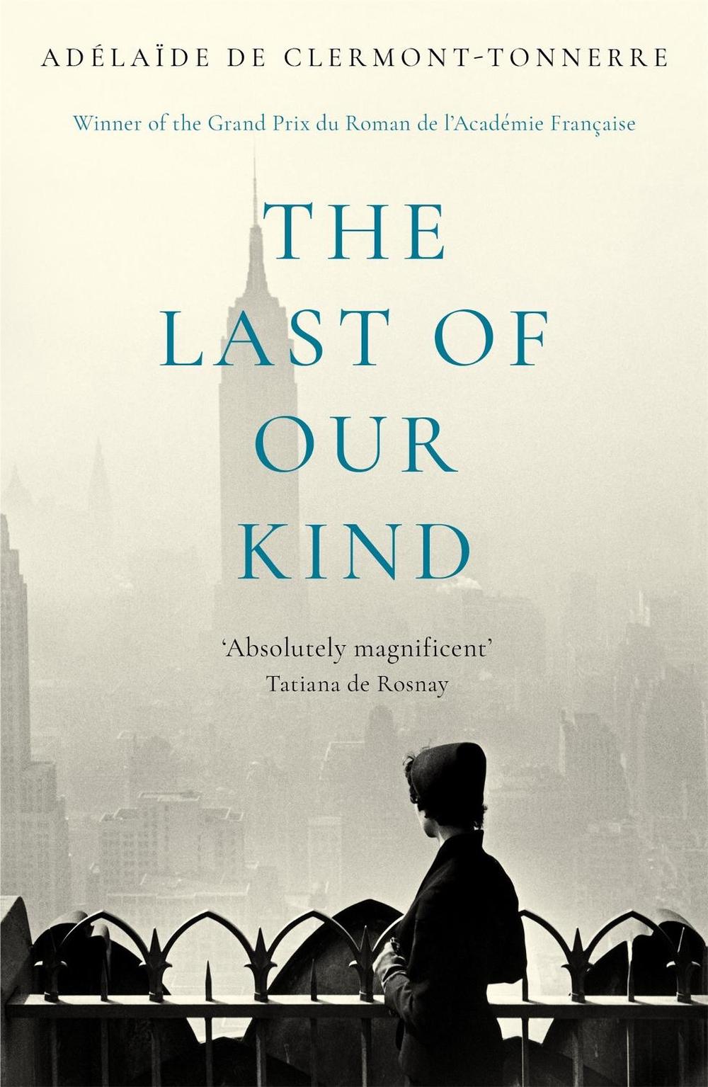 The Last of Our Kind by Adélaïde de Clermont-Tonnerre - ISBN: 9781473658066
