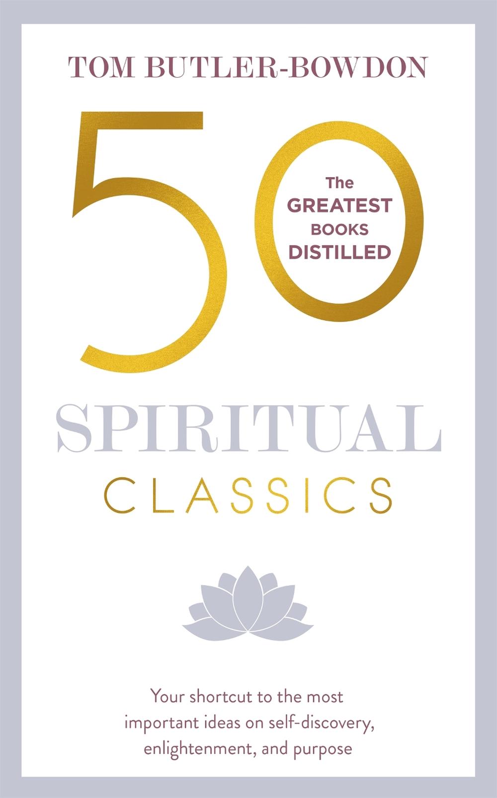 50 Spiritual Classics by Tom Butler-Bowdon - ISBN: 9781473658387
