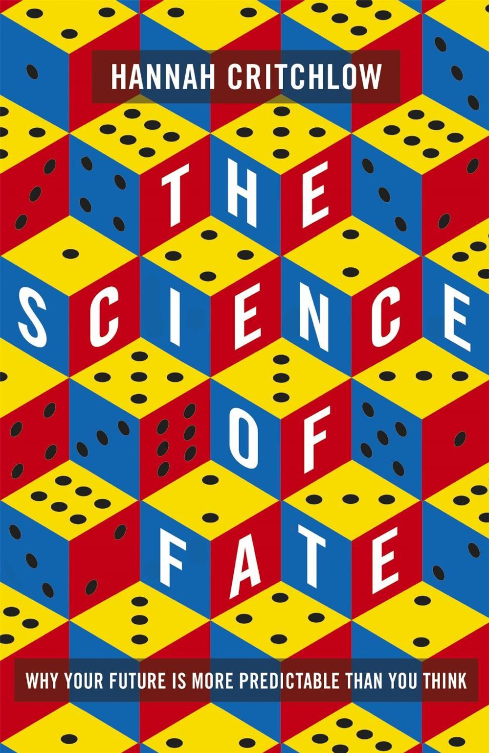 The Science of Fate by Hannah Critchlow - ISBN: 9781473659285
