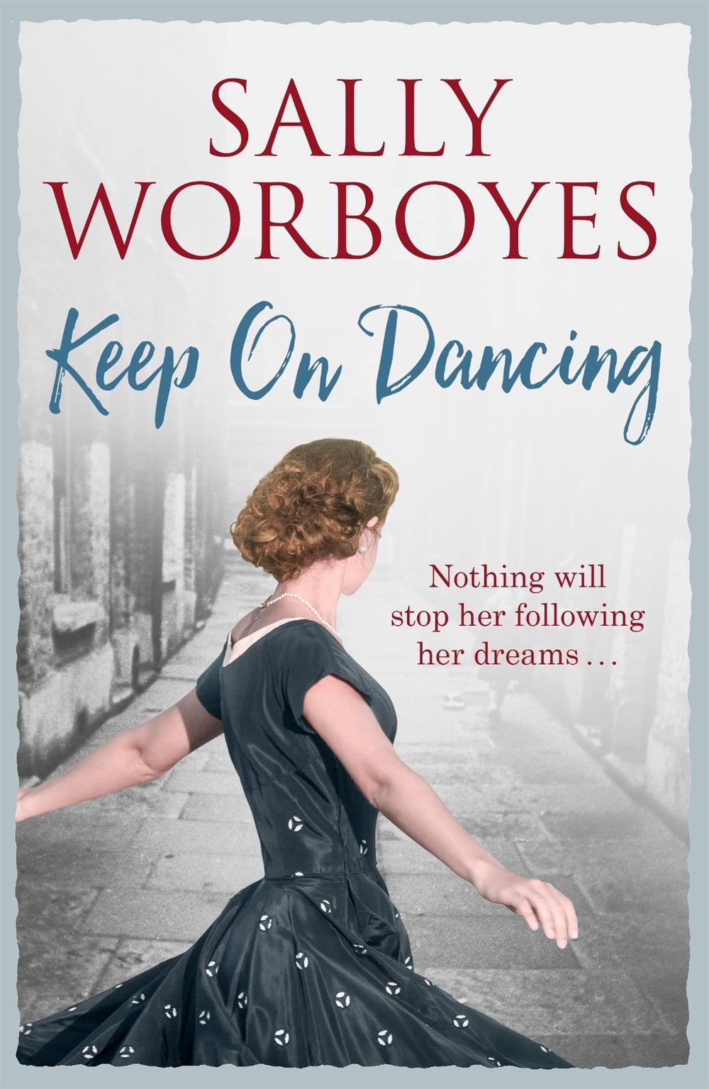 Keep on Dancing by Sally Worboyes - ISBN: 9781473659407