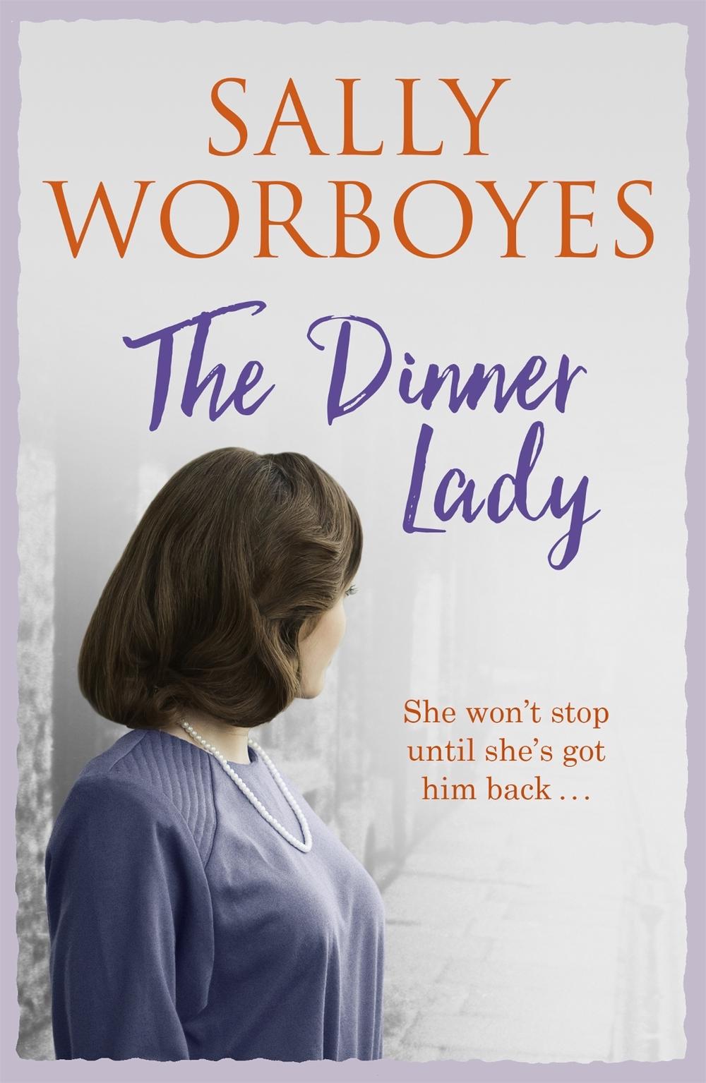 The Dinner Lady by Sally Worboyes - ISBN: 9781473659438