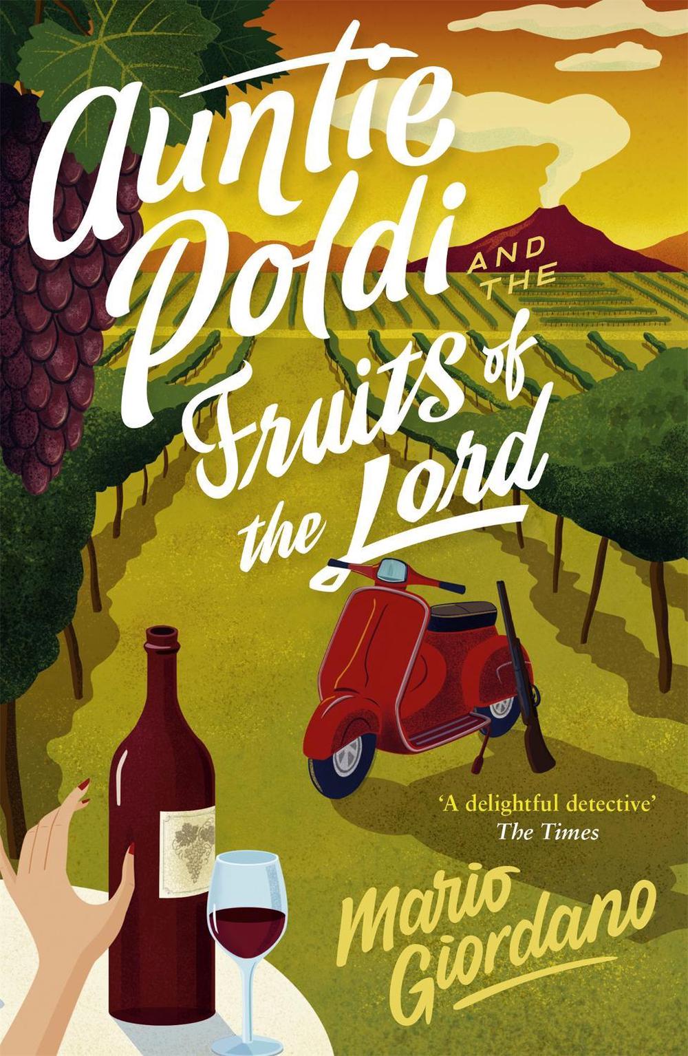 Auntie Poldi and the Fruits of the Lord by Mario Giordano - ISBN: 9781473661943