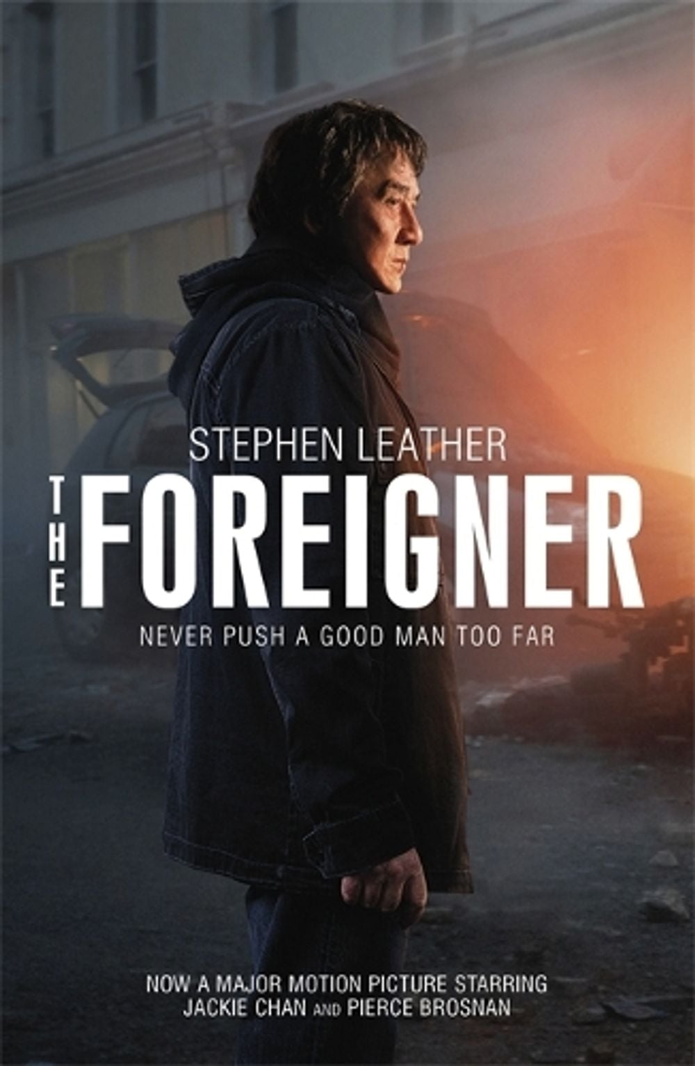 The Foreigner: the bestselling thriller now starring Pierce Brosnan and Jackie Chan by Stephen Leather - ISBN: 9781473662094