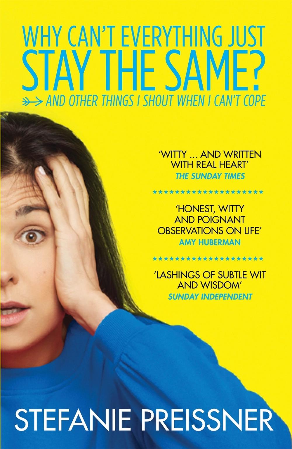 Why Can't Everything Just Stay the Same? by Stefanie Preissner - ISBN: 9781473662407