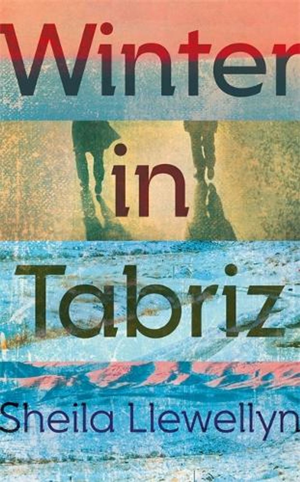 Winter in Tabriz by Sheila Llewellyn - ISBN: 9781473663169