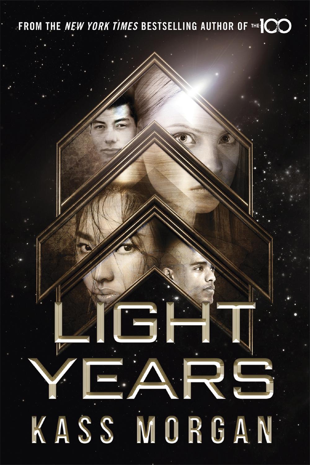 Light Years: the thrilling new novel from the author of The 100 series, 9781473663398