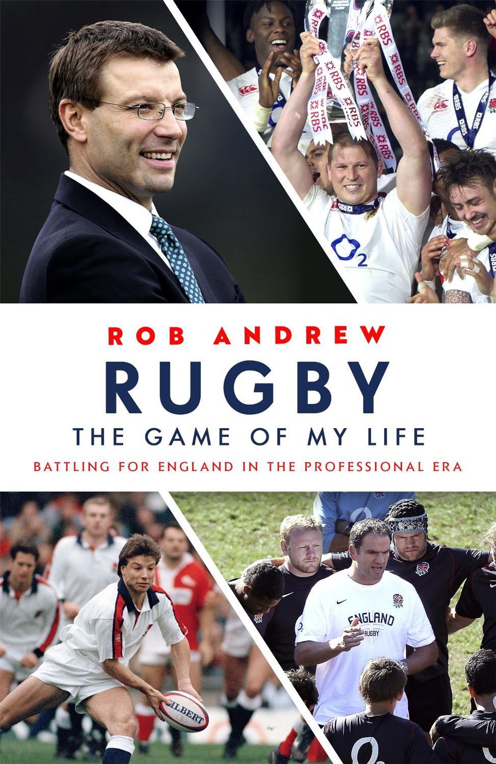 Rugby: The Game of My Life by Rob Andrew - ISBN: 9781473664159