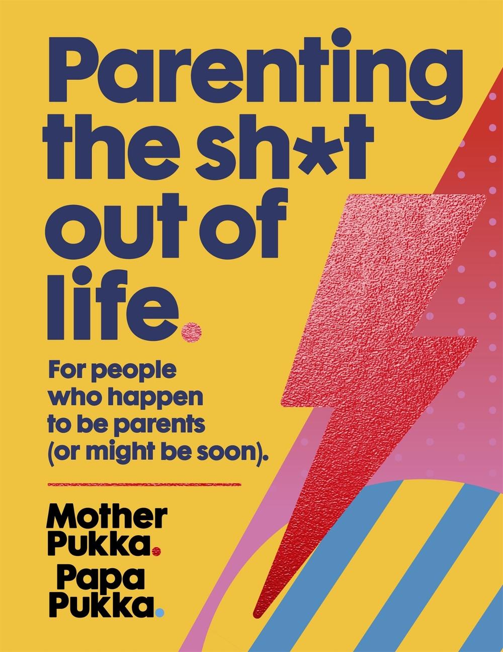 Parenting The Sh*t Out Of Life, 9781473665767