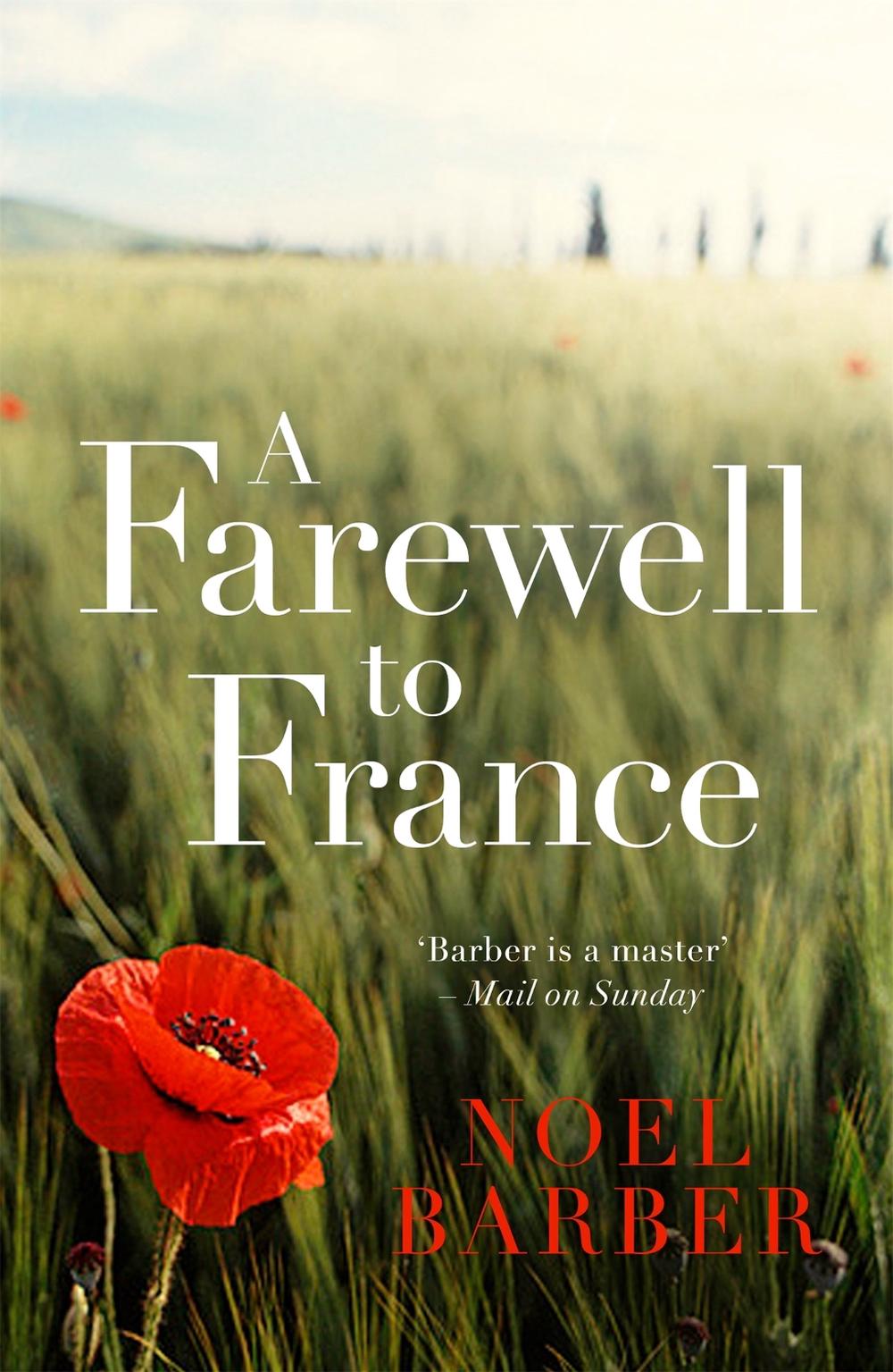 A Farewell to France by Noel Barber - ISBN: 9781473665965