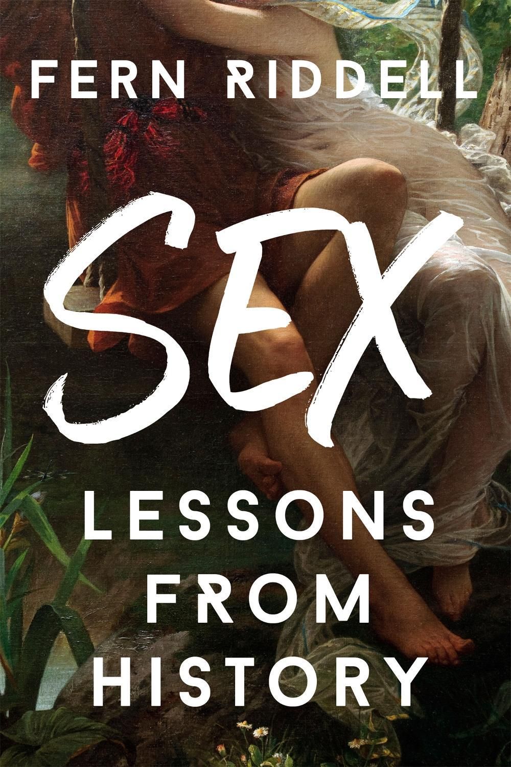 Sex: Lessons From History by Fern Riddell - ISBN: 9781473666252