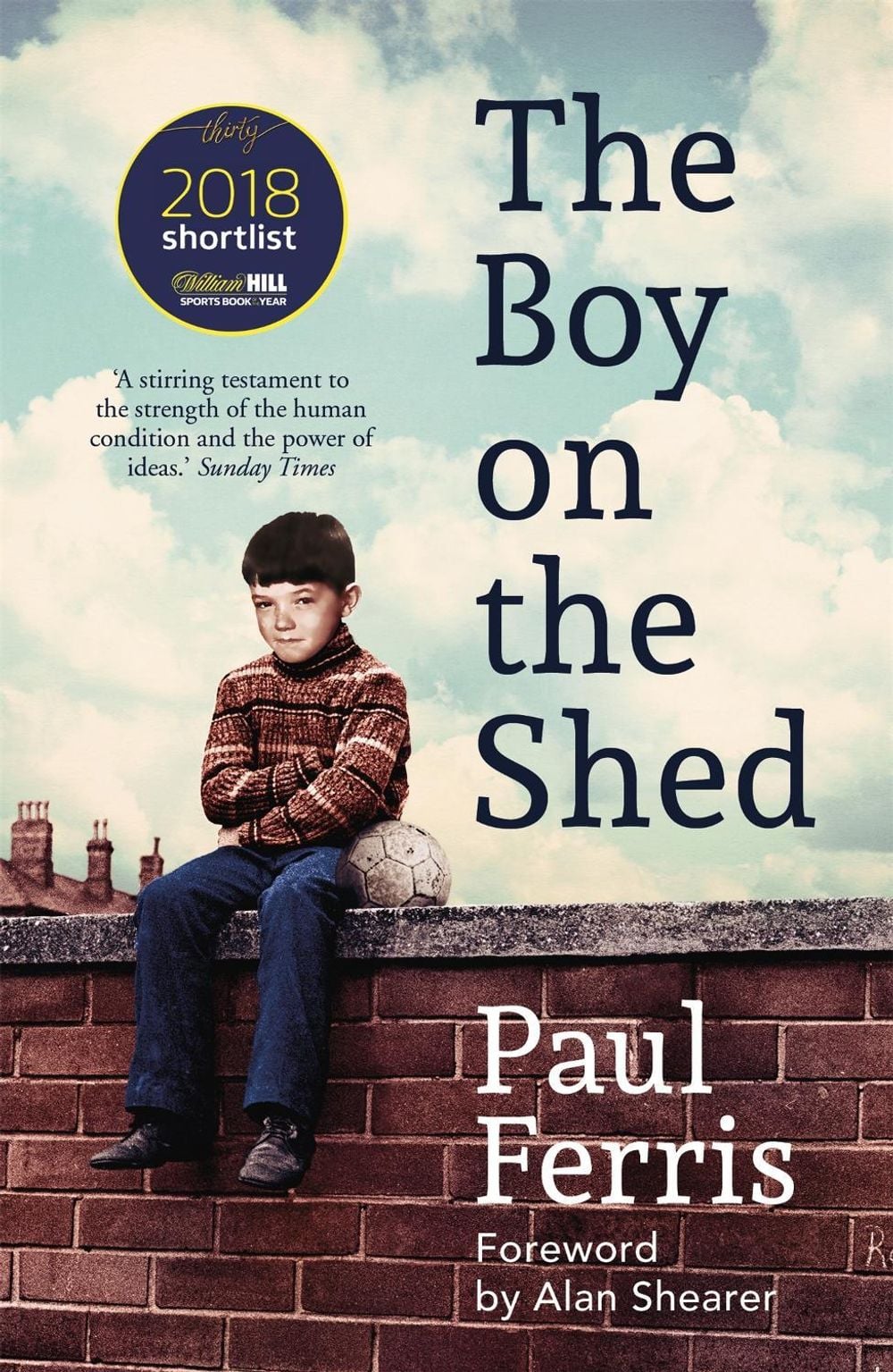 The Boy on the Shed by Paul Ferris - ISBN: 9781473666740