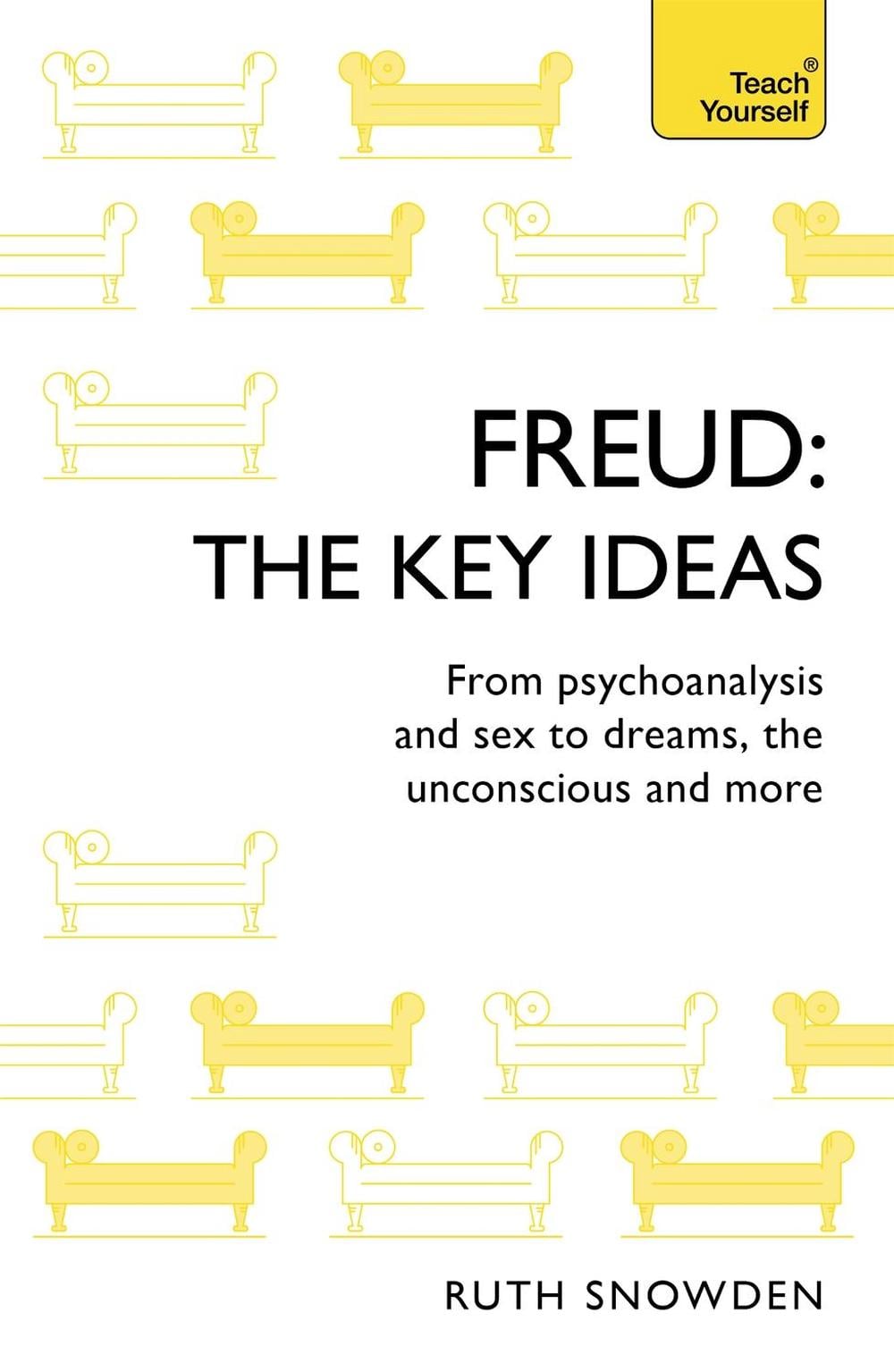Freud: The Key Ideas by Ruth Snowden - ISBN: 9781473669154