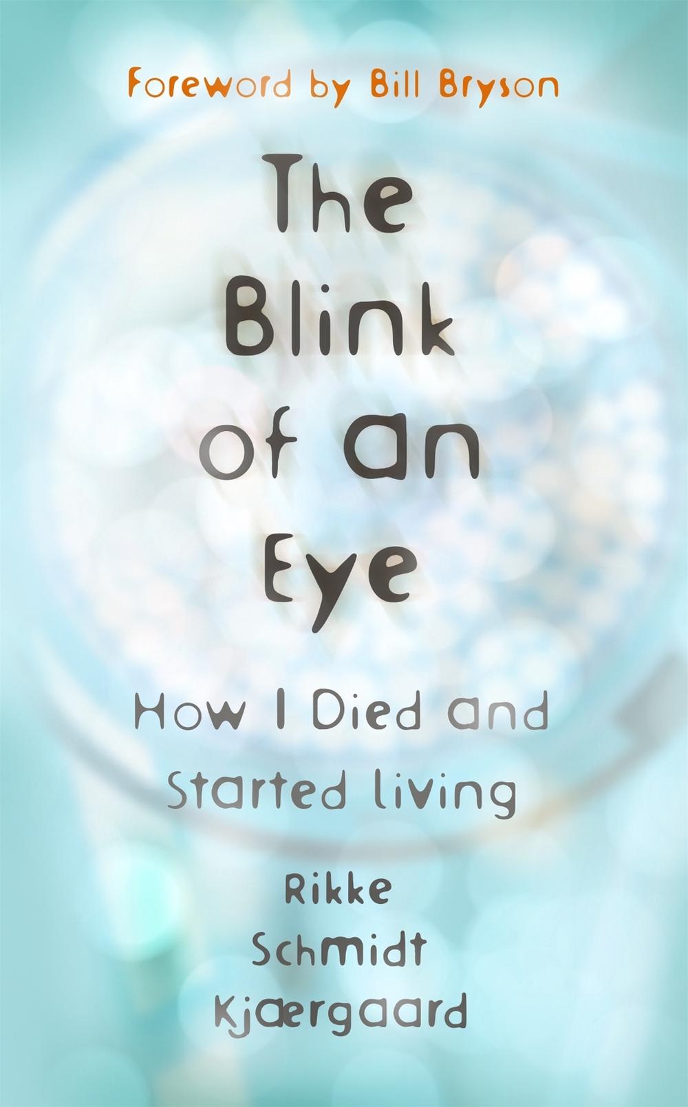 The Blink of an Eye by Rikke Schmidt Kjærgaard - ISBN: 9781473669369