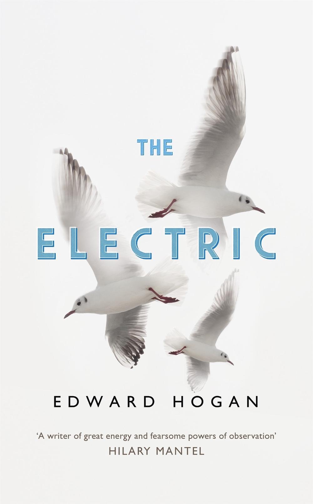 The Electric by Edward Hogan - ISBN: 9781473669550