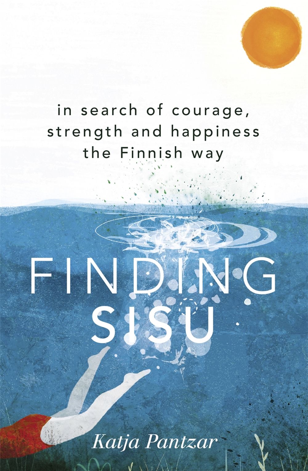 Finding Sisu by Katja Pantzar - ISBN: 9781473669932