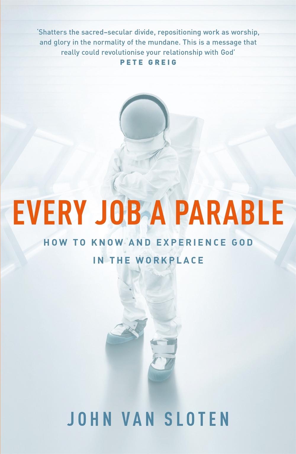 Every Job a Parable by John Van Sloten - ISBN: 9781473670679