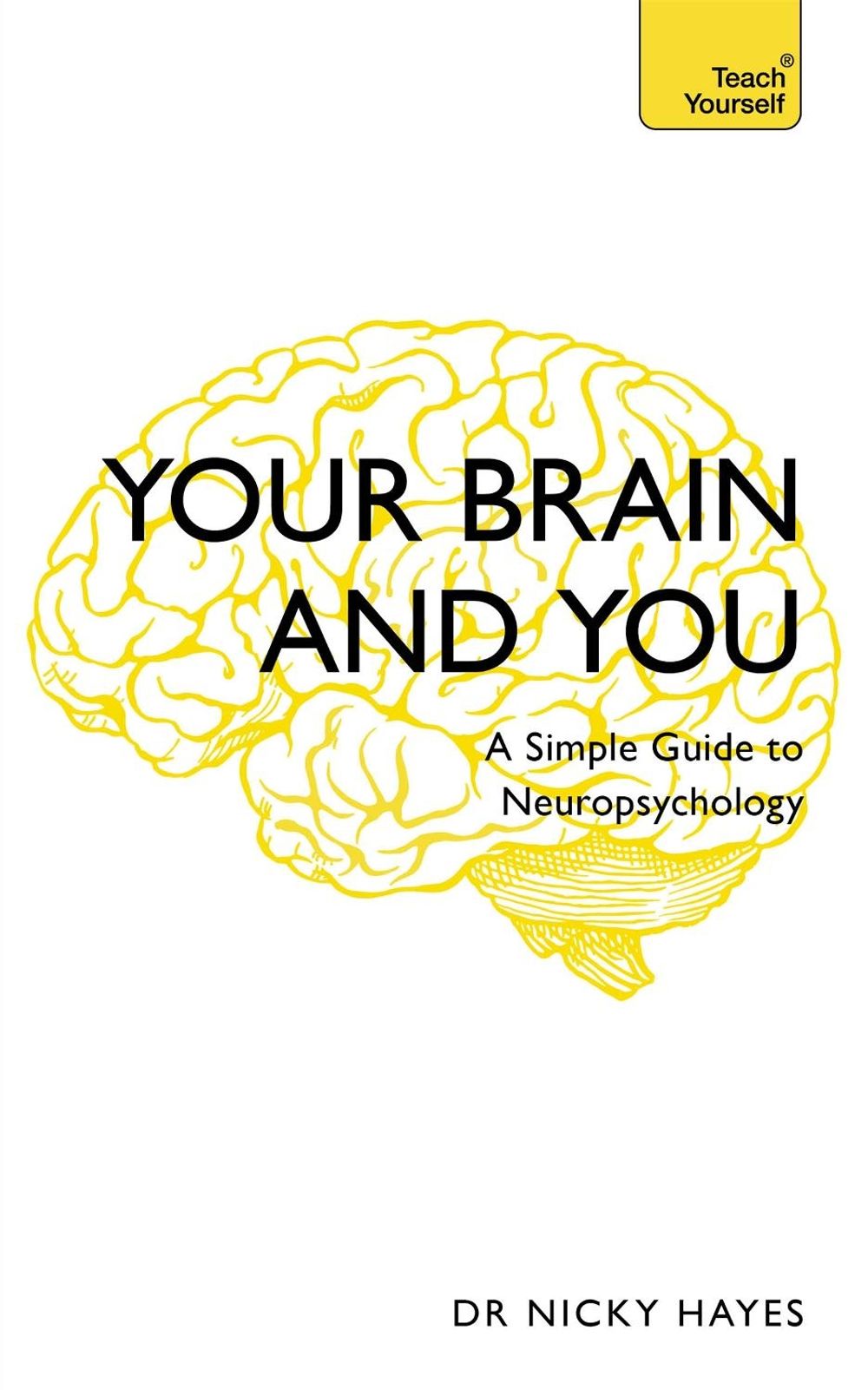 Your Brain and You by Nicky Hayes - ISBN: 9781473671317