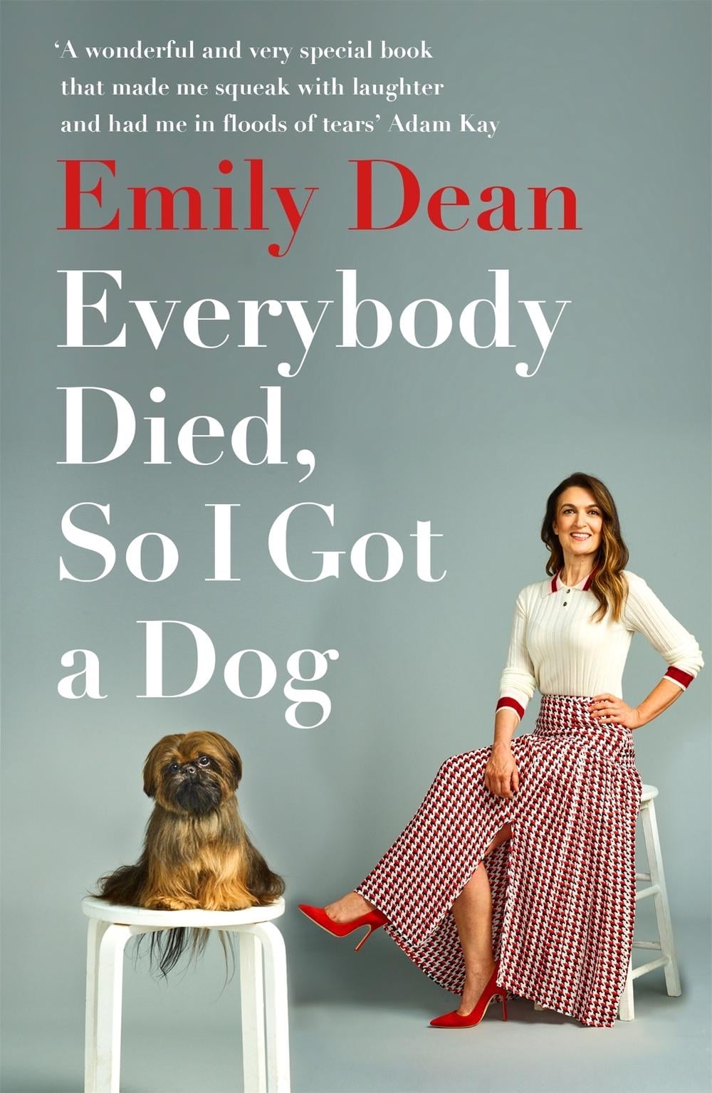 Everybody Died, So I Got a Dog by Emily Dean - ISBN: 9781473671386