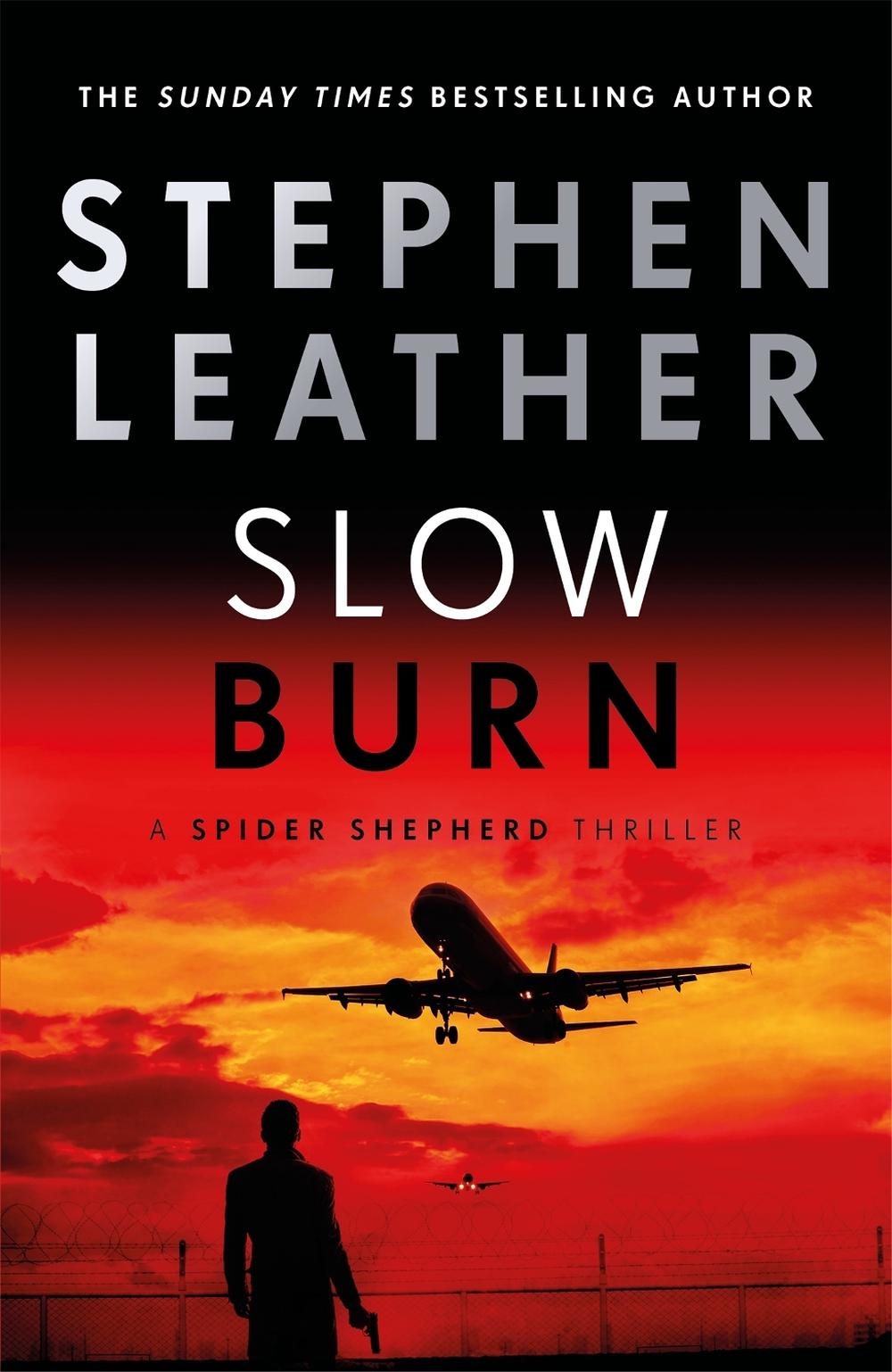 Slow Burn by Stephen Leather - ISBN: 9781473672000