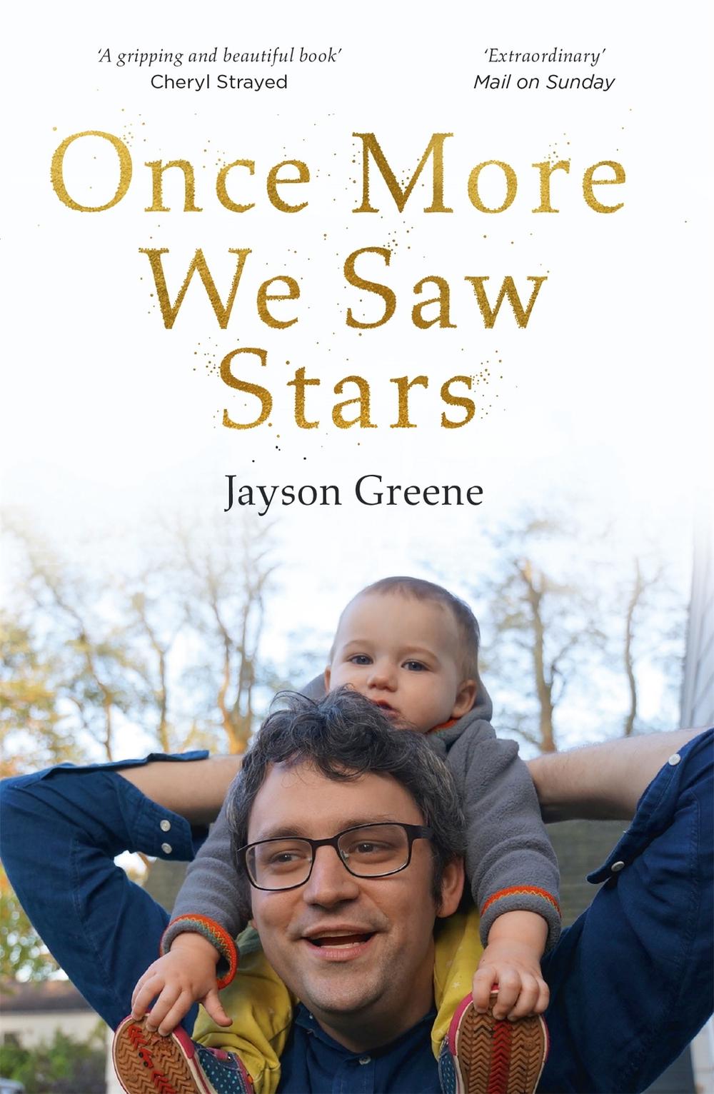 Once More We Saw Stars by Jayson Greene - ISBN: 9781473673809