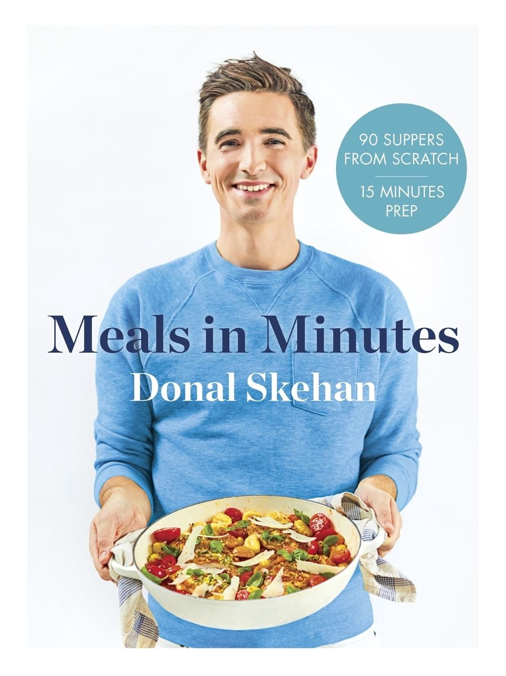 Donal's Meals in Minutes by Donal Skehan - ISBN: 9781473674264
